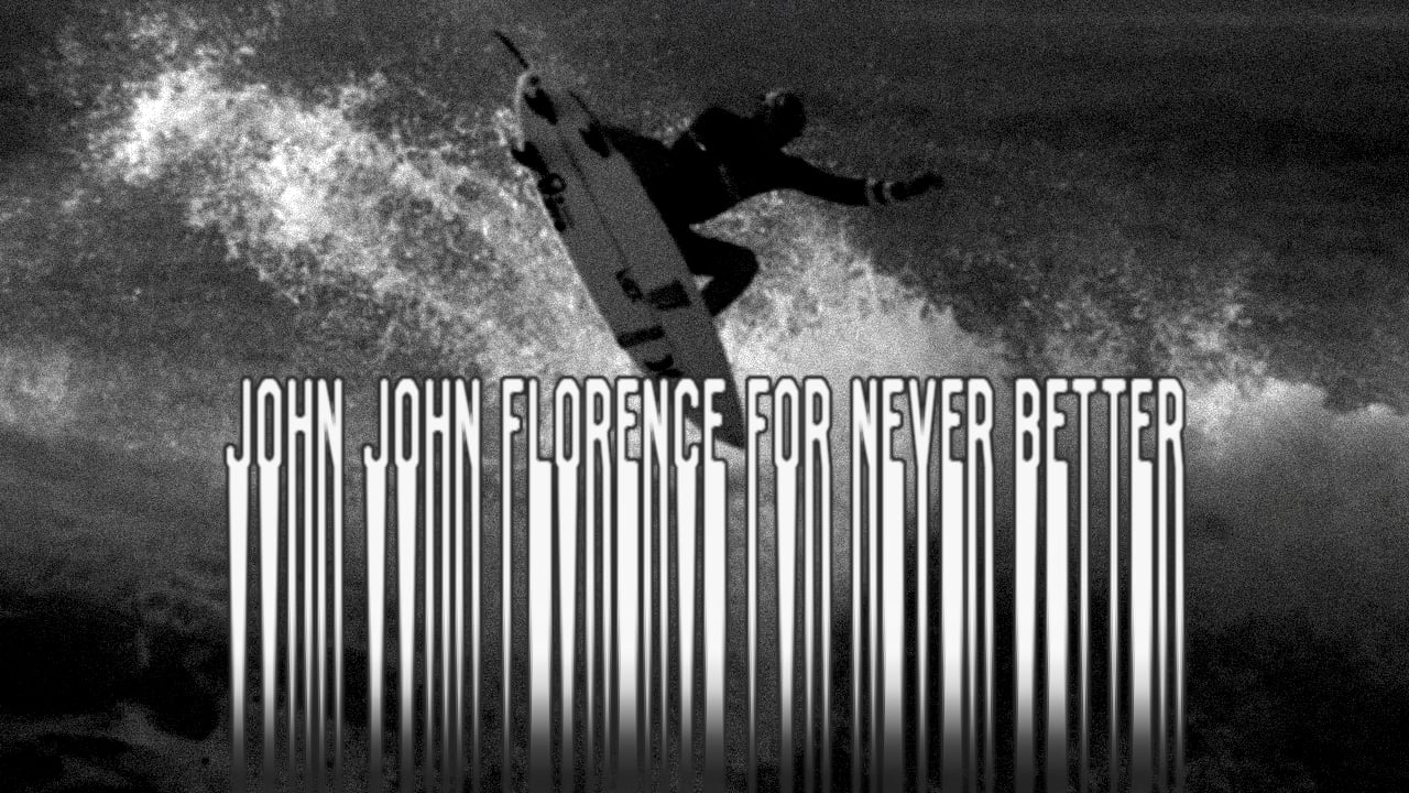 never better JOHN JOHN FLORENCE remix 2.wmv John John Florence