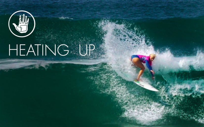 Heating Up // Tatiana Weston-Webb | aquasport.tv