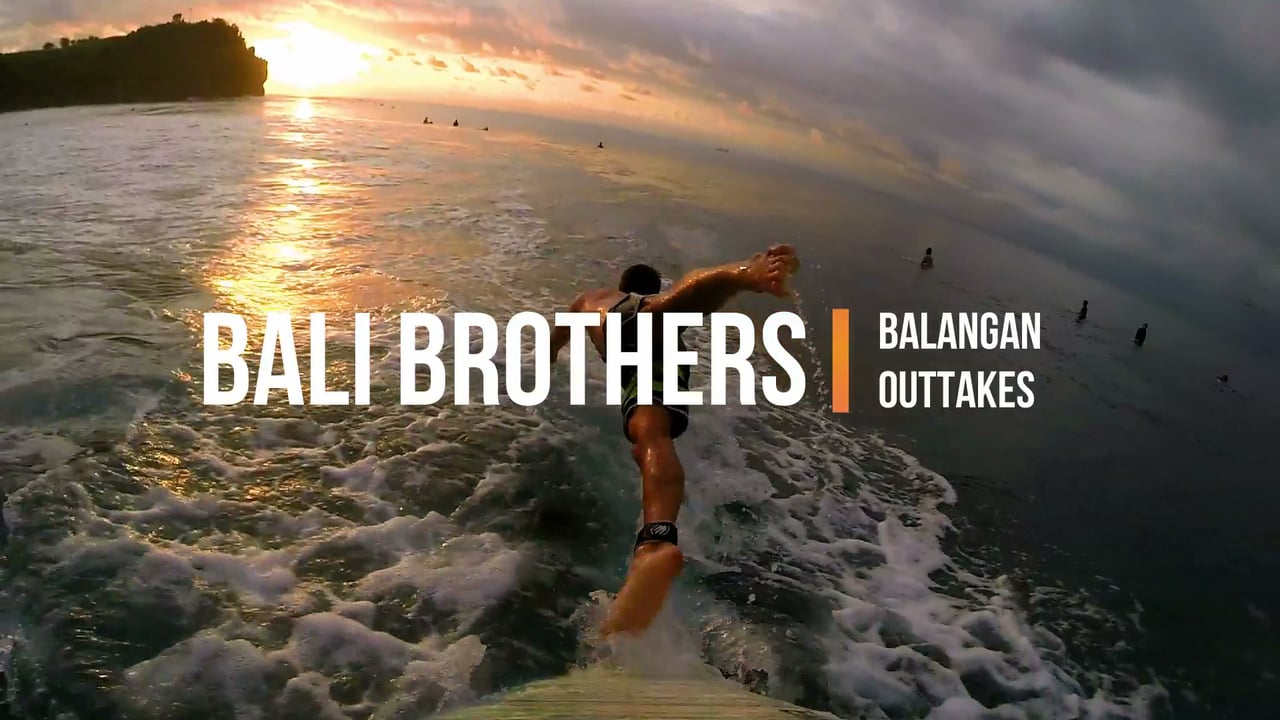 Bali Brothers – Outtakes Part I: Balangan