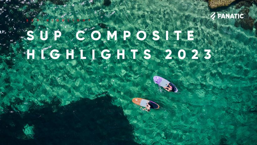 Fanatic SUP Highlights 2023 Composite Range